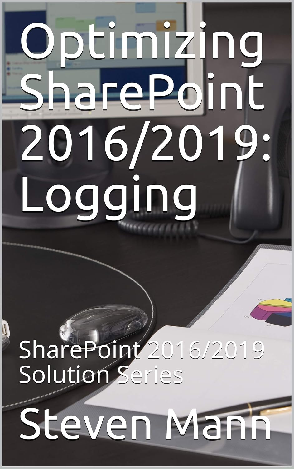 ler totalmente Optimizing SharePoint 2016/2019: Logging: SharePoint 2016/2019 Solution Series (English Edition)