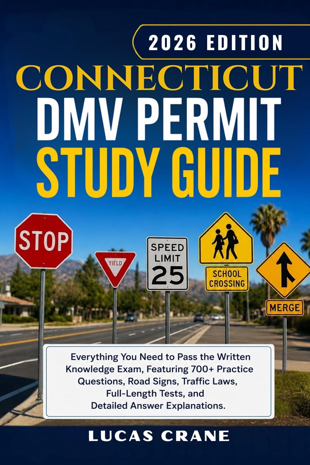 CONNECTICUT DMV Permit Study Guide-2026 EDITION: Everything You Need to Pass the Written Knowledge Exam: 700+ Practice Questions, Road Signs, Traffic Laws,... Answer Explanations (English Edition) baixar o livro de graça