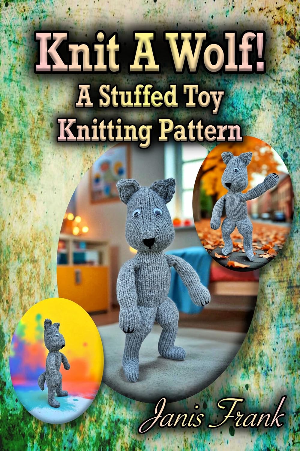 Knit A Wolf!: A Stuffed Toy Knitting Pattern (English Edition) baixar livro de graça