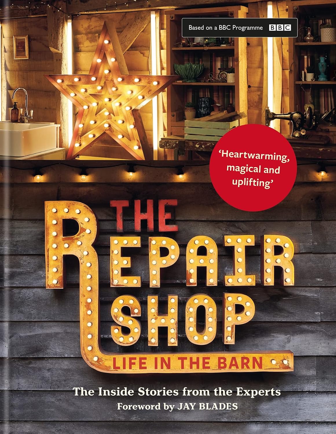 The Repair Shop: LIFE IN THE BARN: The Inside Stories from the Experts (English Edition)