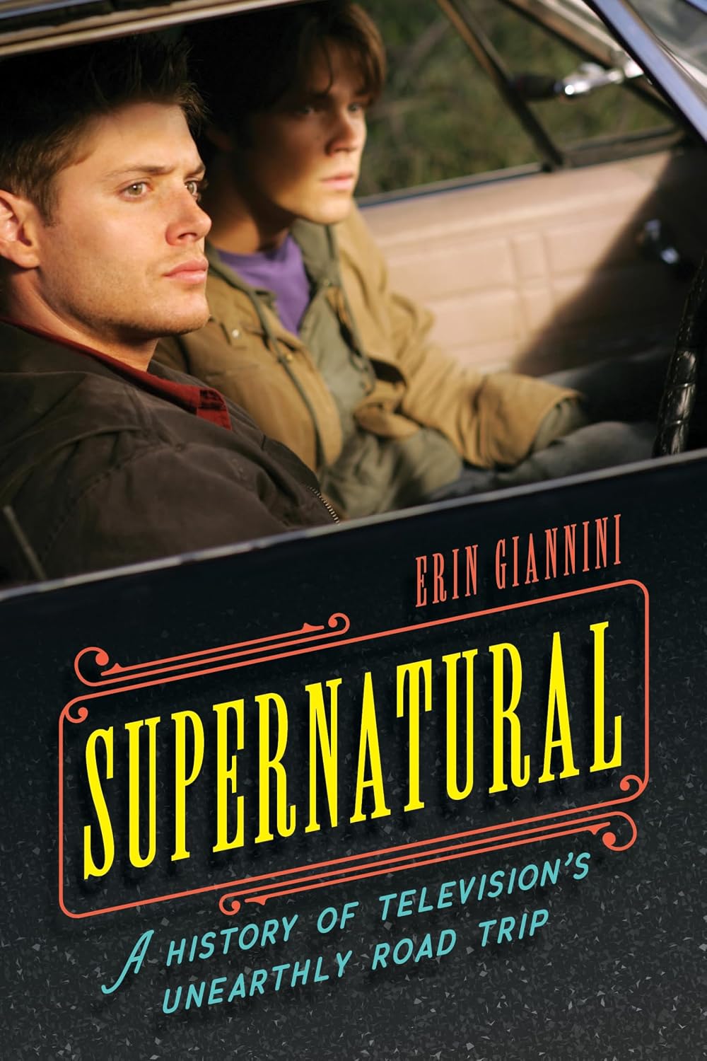 ler totalmente Supernatural: A History of Television's Unearthly Road Trip (English Edition)
