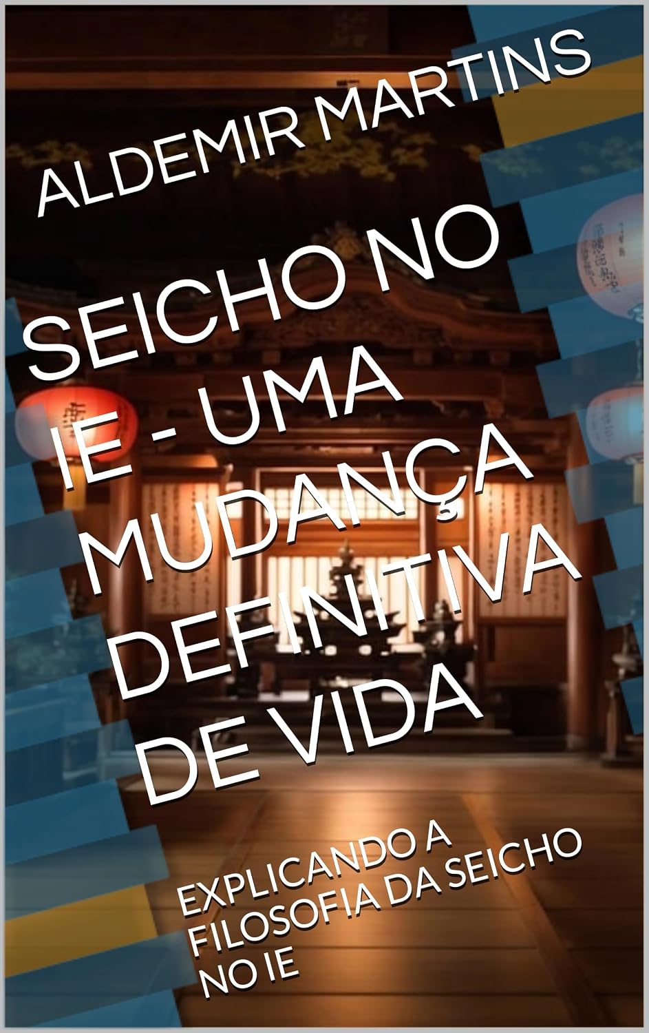 SEICHO NO IE - UMA MUDANÇA DEFINITIVA DE VIDA: EXPLICANDO A FILOSOFIA DA SEICHO NO IE baixar o livro de graça