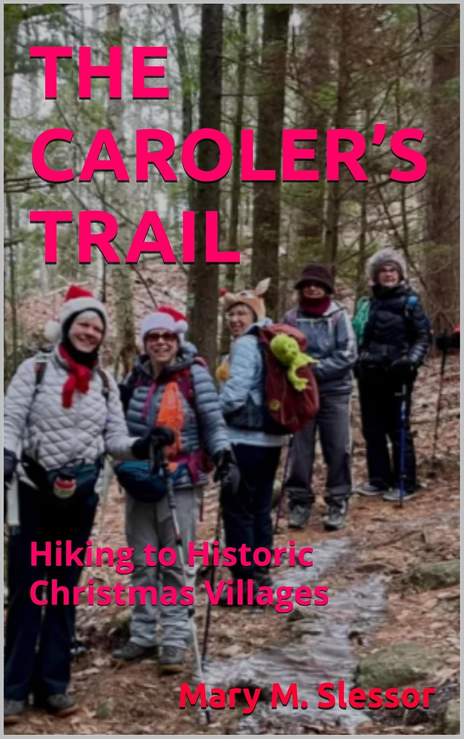 THE CAROLER’S TRAIL: Hiking to Historic Christmas Villages (English Edition) baixar o livro de graça