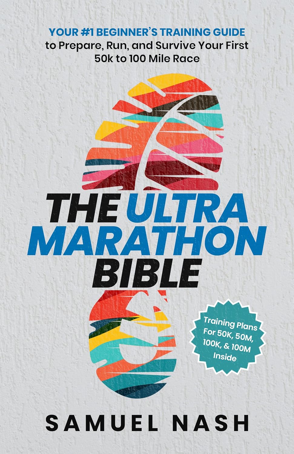 The Ultra Marathon Bible: Your #1 Beginner’s Training Guide to Prepare, Run, and Survive Your First 50k to 100 Mile Race (English Edition) baixar livro de graça