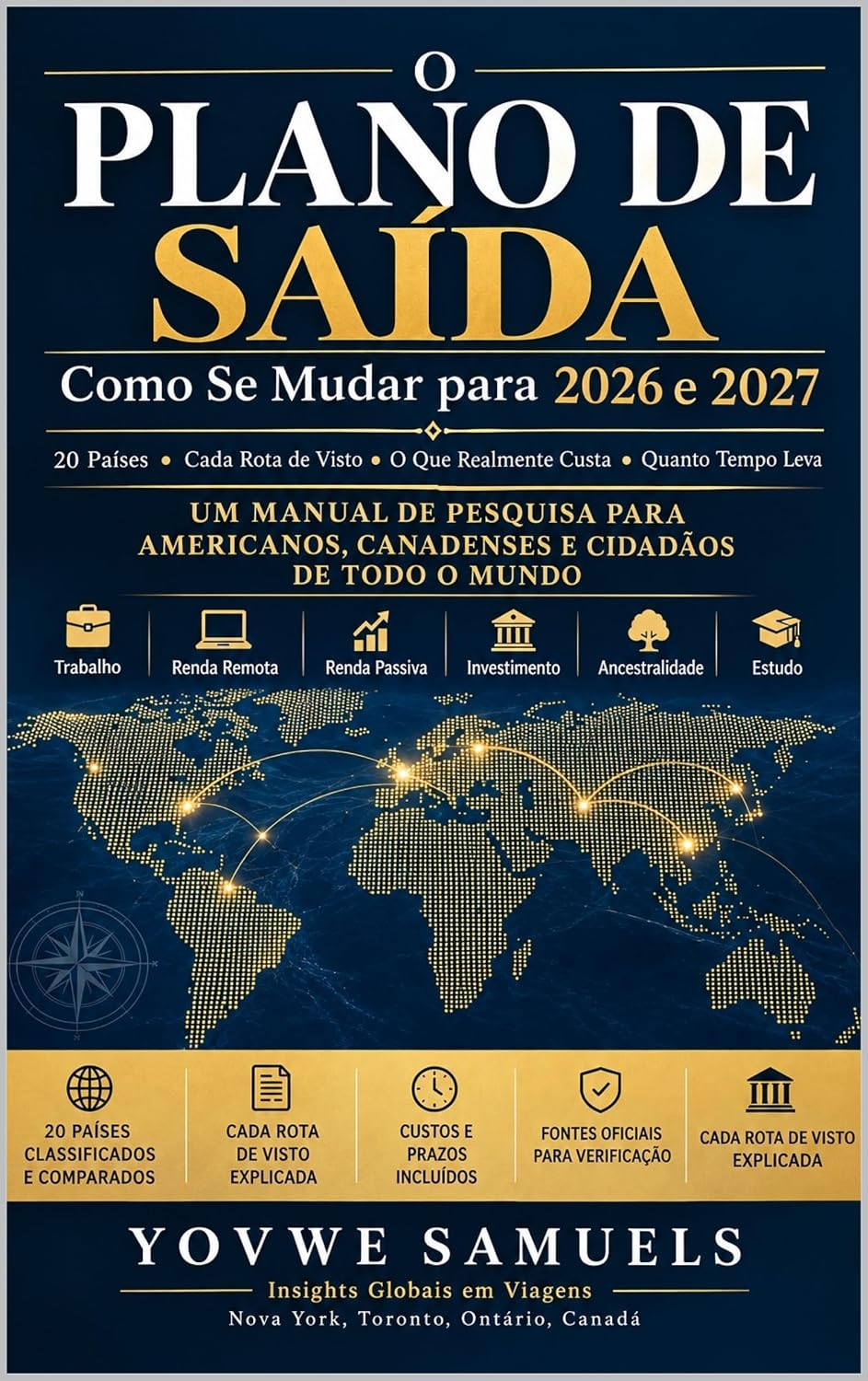 ler totalmente O PLANO DE SAÍDA: Como se mudar para o exterior em 2026 e 2027