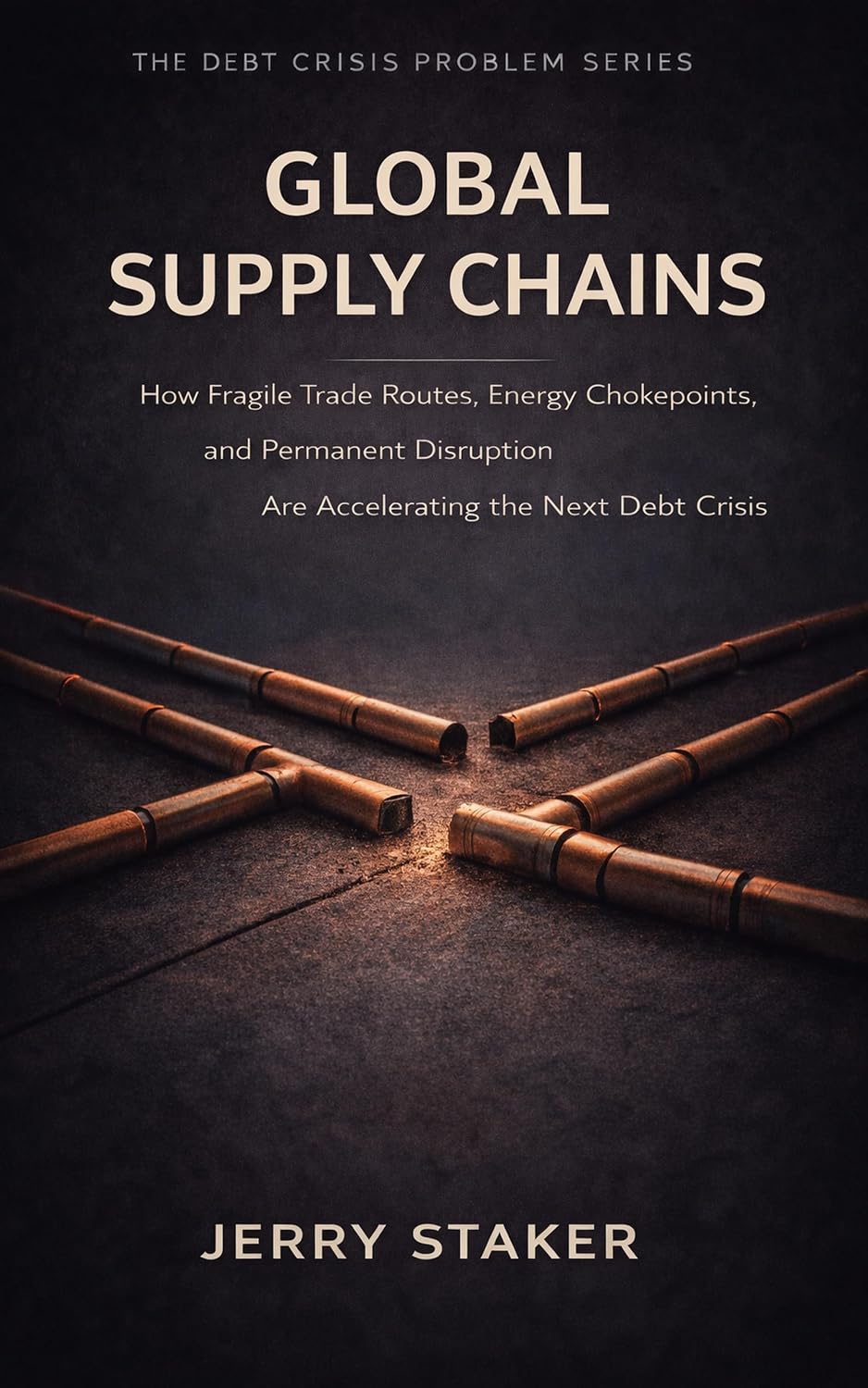 Book #10 – Global Supply Chain: How Fragile Trade Routes, Energy Chokepoints, and Permanent Disruption Are Accelerating the Next Debt Crisis (The Debt... Series (ALL 20+ BOOKS)) (English Edition) baixar livro de graça