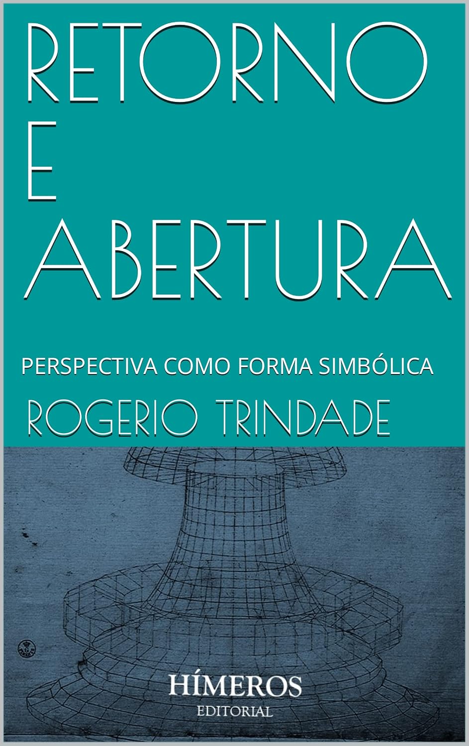 capítulo por capítulo baixar RETORNO E ABERTURA: PERSPECTIVA COMO FORMA SIMBÓLICA