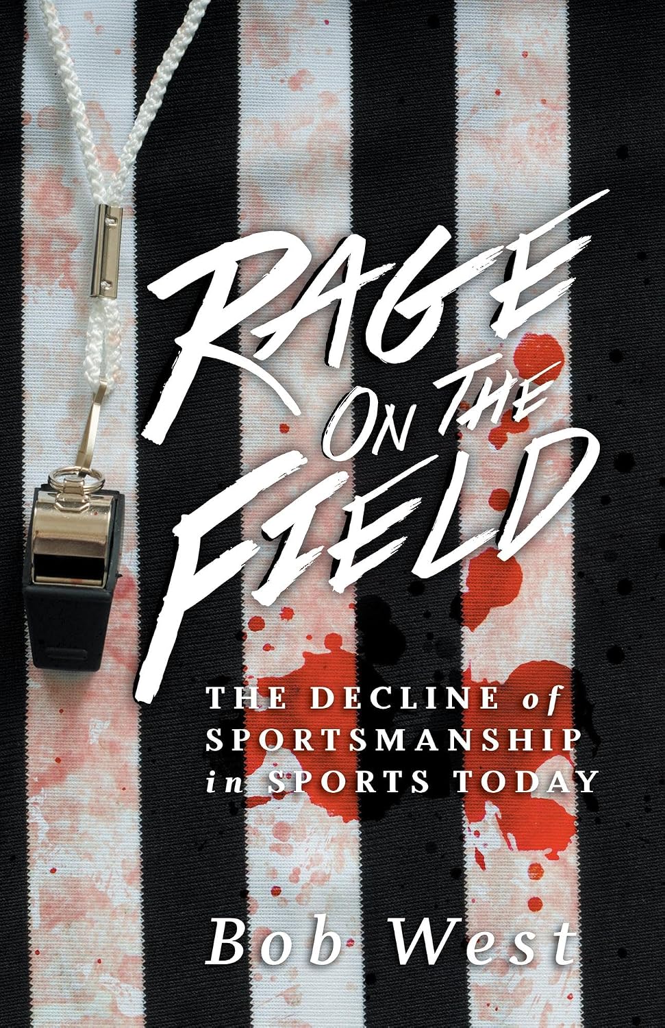 ler totalmente Rage on the Field: The Decline of Sportsmanship in Sports Today (English Edition)