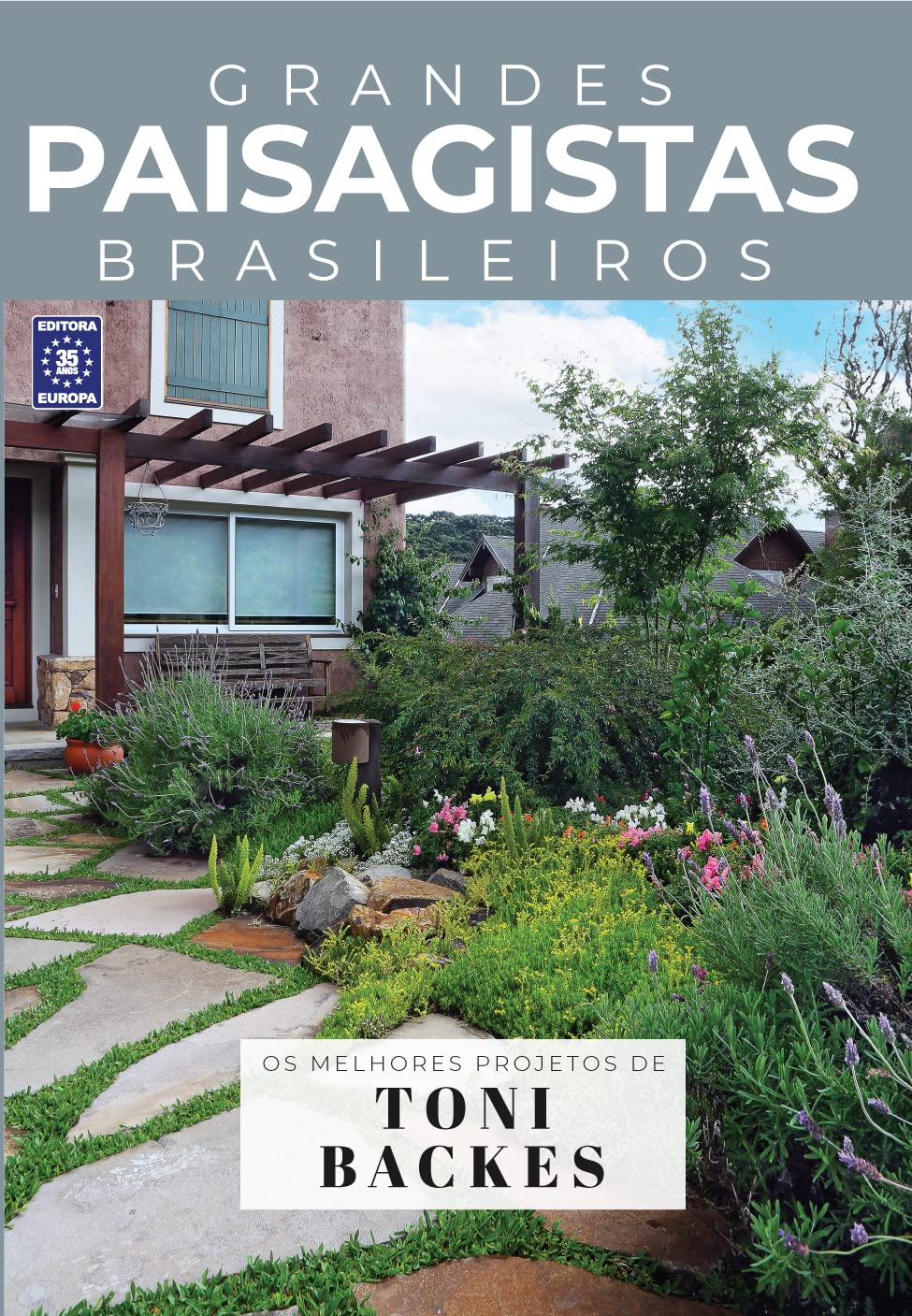 Coleção Grandes Paisagistas Brasileiros - Os Melhores Projetos de Toni Backes baixar o livro de graça