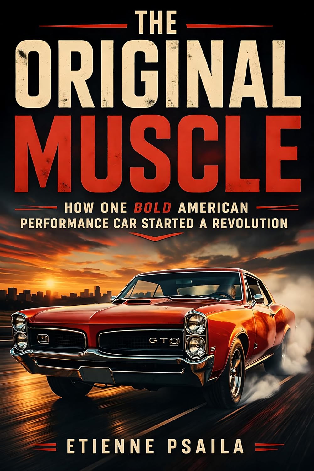 The Original Muscle: How One Bold American Performance Car Started a Revolution (English Edition) baixar o livro de graça