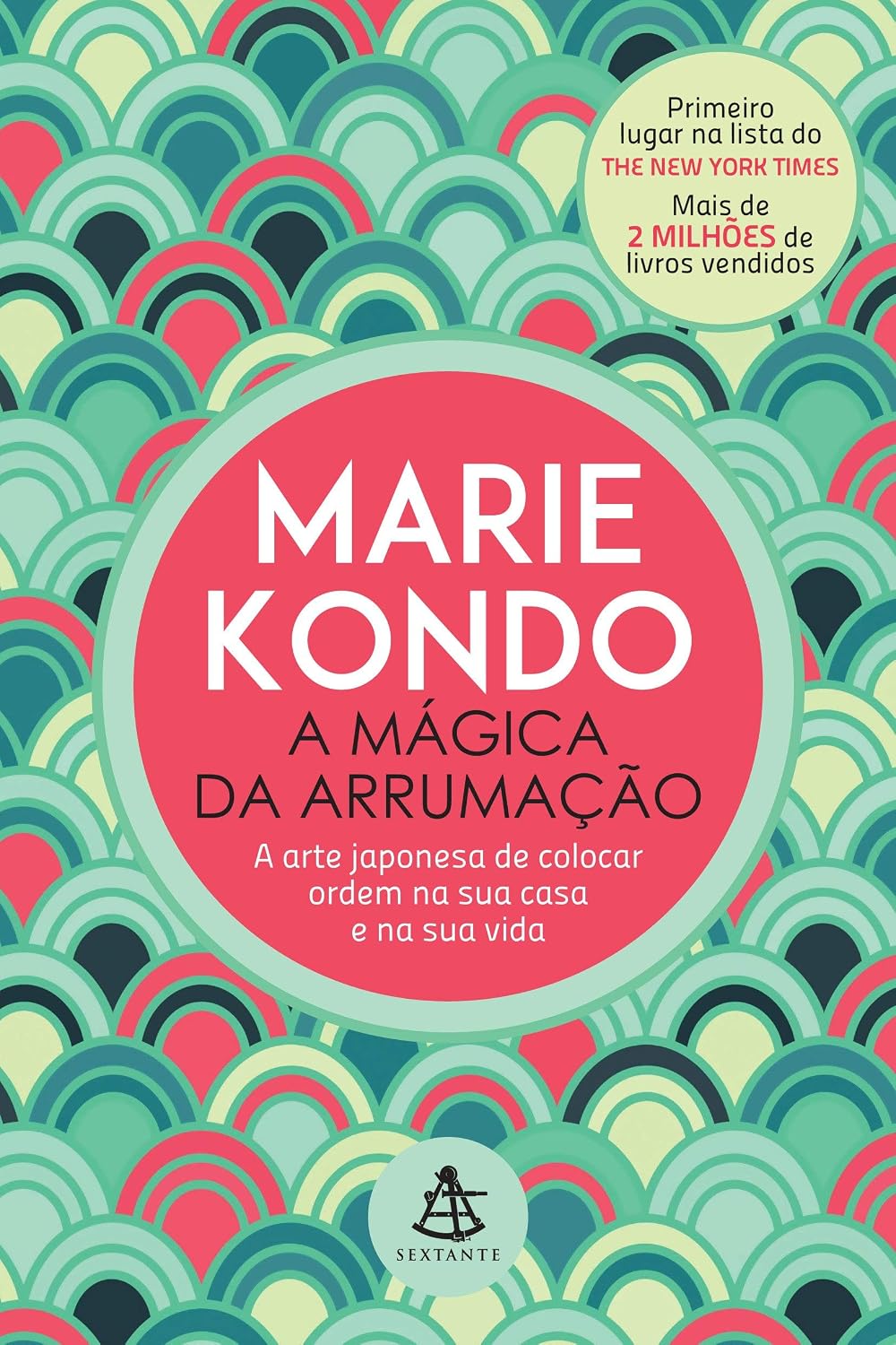 ler totalmente A mágica da arrumação: A arte japonesa de colocar ordem na sua casa e na sua vida