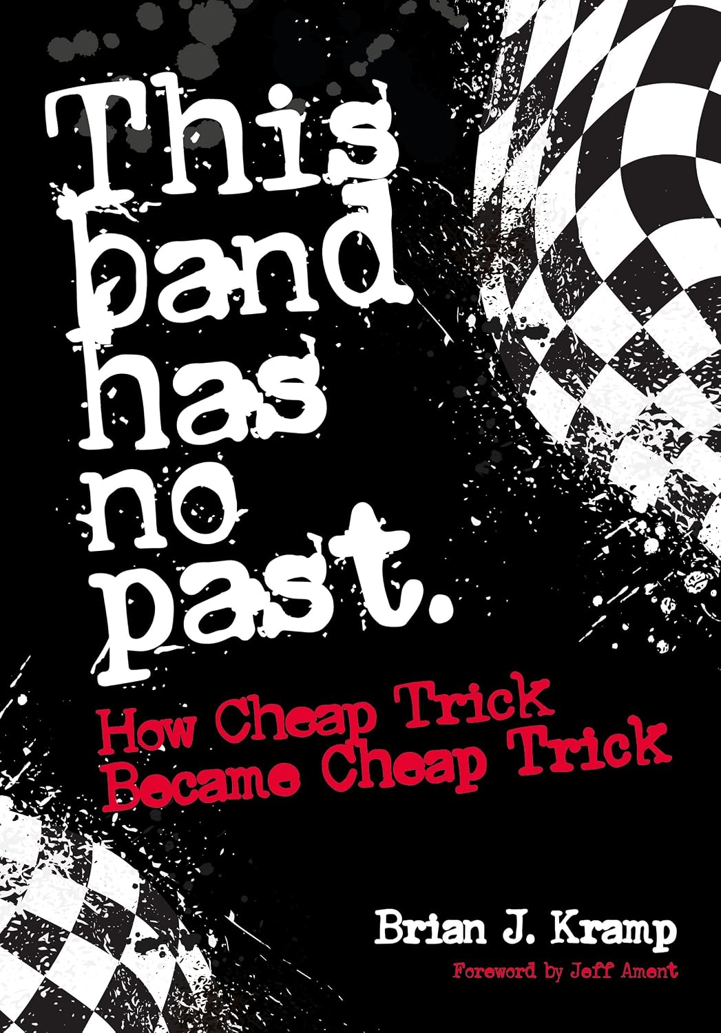 capítulo por capítulo baixar This Band Has No Past: How Cheap Trick Became Cheap Trick
