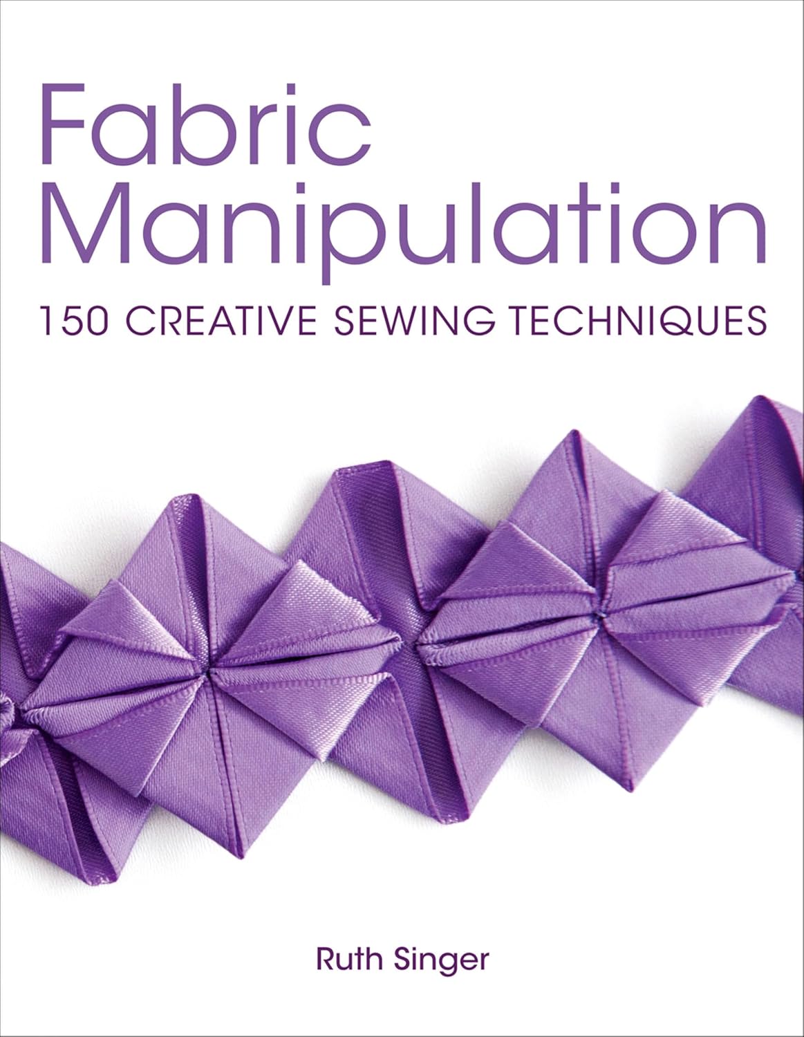 capítulo por capítulo baixar Fabric Manipulation: 150 Creative Sewing Techniques (English Edition)