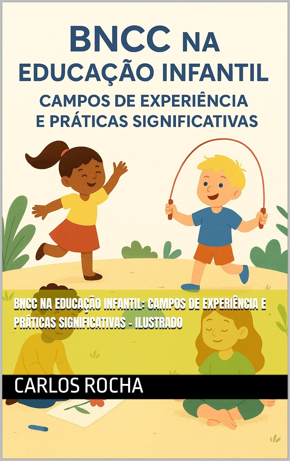 BNCC na Educação Infantil: Campos de Experiência e Práticas Significativas - Ilustrado baixar o livro de graça