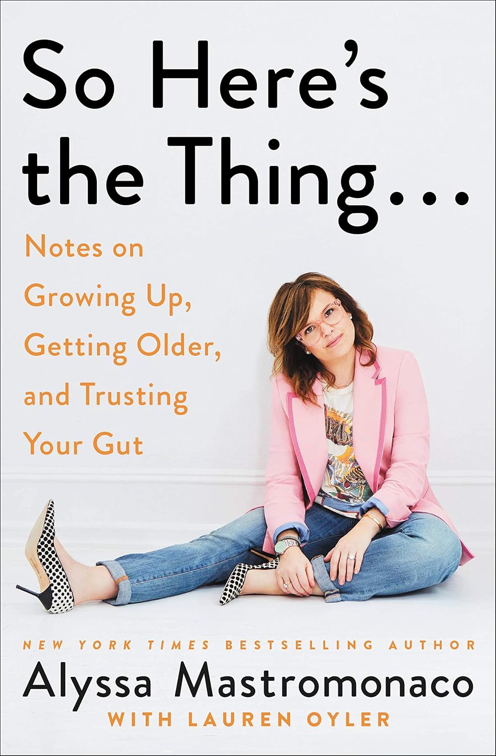So Here's the Thing...: Notes on Growing Up, Getting Older, and Trusting Your Gut (English Edition) baixar livro de graça
