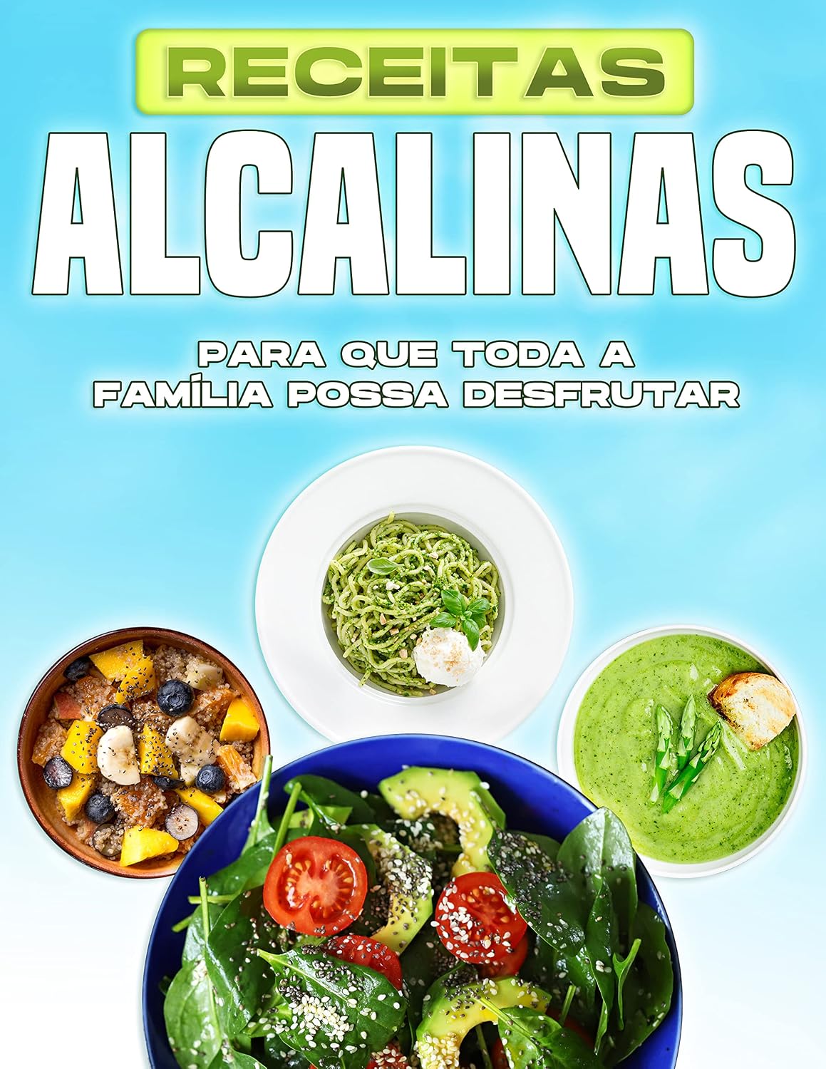 capítulo por capítulo baixar RECEITAS ALCALINAS PARA QUE TODA A FAMÍLIA POSSA DESFRUTAR