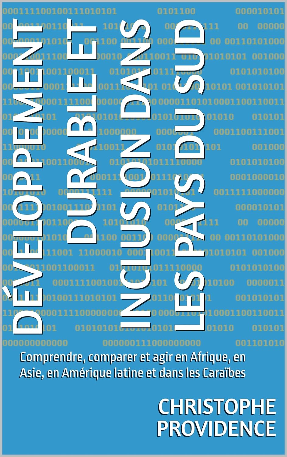 ler totalmente Développement durable et inclusion dans les pays du Sud: Comprendre, comparer et agir en Afrique, en Asie, en Amérique latine et dans les Caraïbes (French Edition)