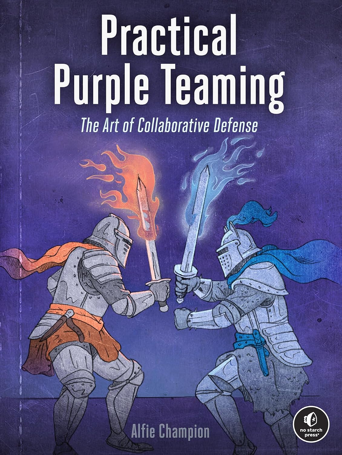 Practical Purple Teaming: The Art of Collaborative Defense baixar livro de graça