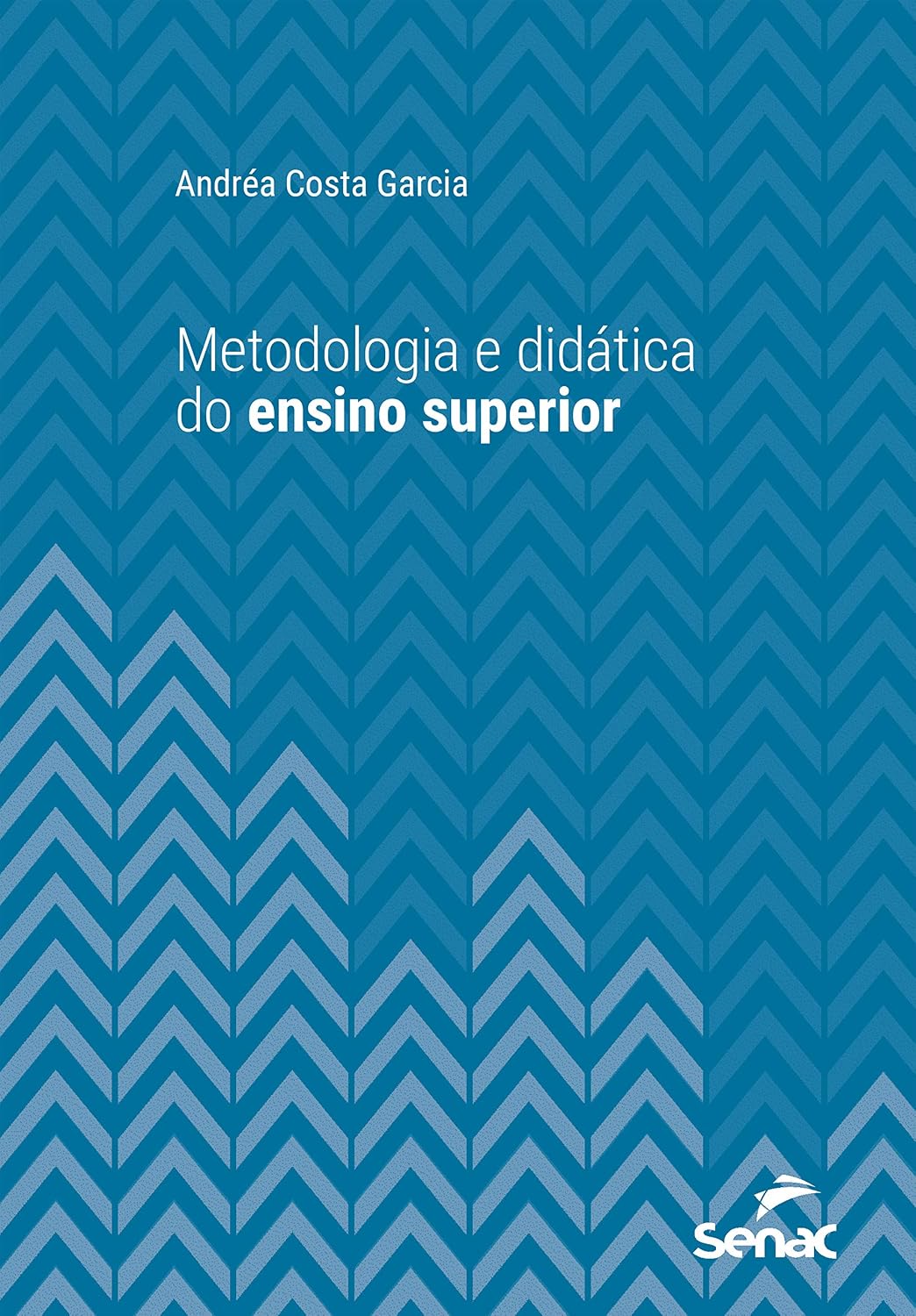 Metodologia e didática do ensino superior (Série Universitária)