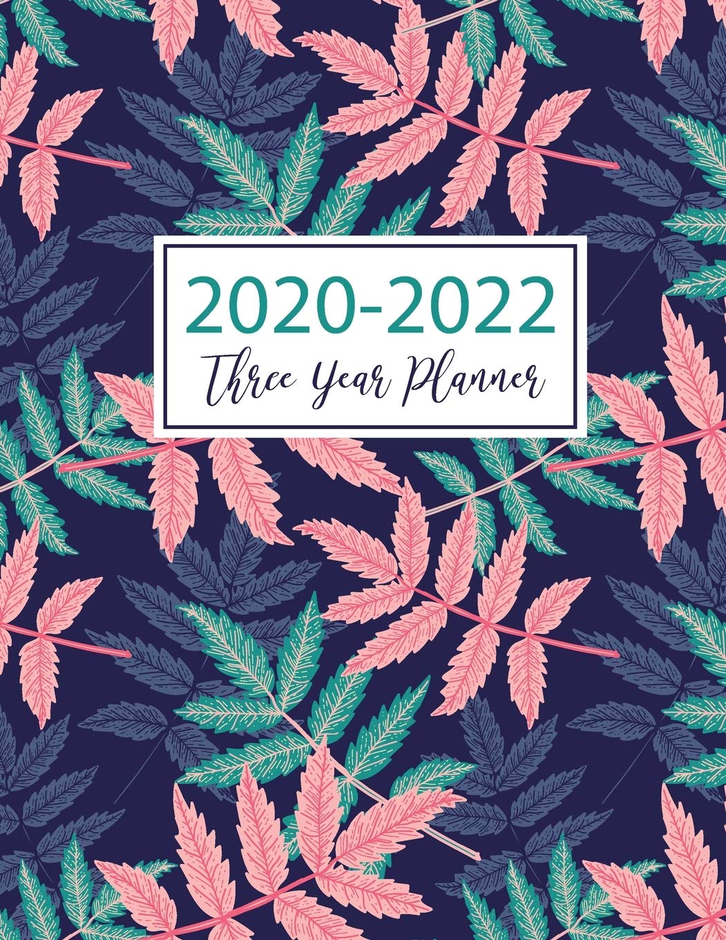 2020-2022 Three Year Planner: Leaf Hand Drawn Cover - 36 Months Calendar - 3 Year Appointment Notebook for Women or Men - Daily, Monthly Agenda... Organizer January 2020 to December 2022 baixar o livro de graça