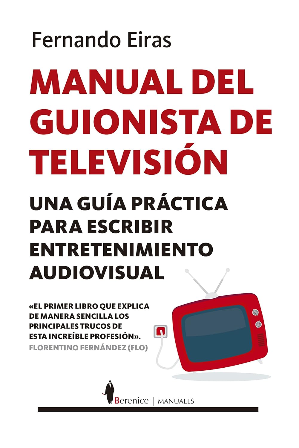 Manual del guionista de televisión / Television Writer's Manual: Una Guia Practica Para Escribir Entretenimiento Audiovisual baixar o livro de graça