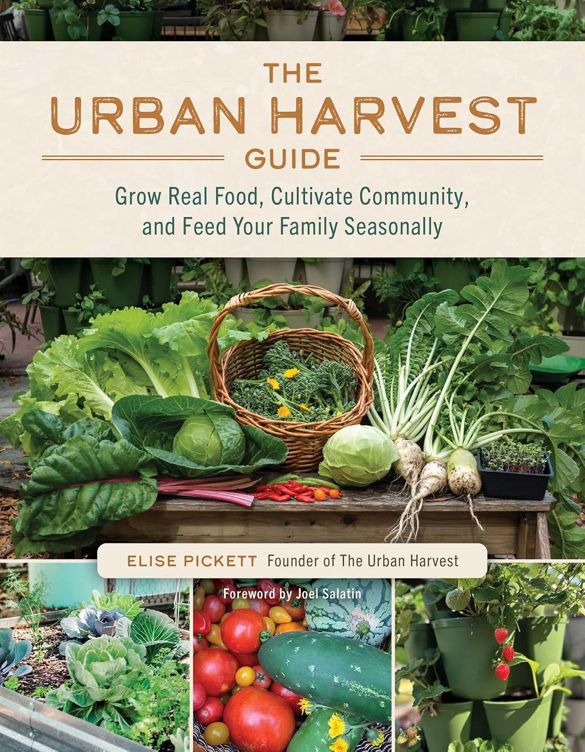 The Urban Harvest Guide: Grow Real Food, Cultivate Community, and Feed Your Family Seasonally (English Edition) baixar livro de graça