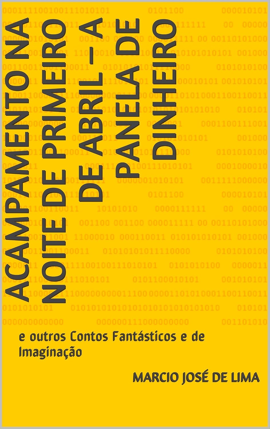 capítulo por capítulo baixar Acampamento na noite de primeiro de abril – A panela de dinheiro: e outros Contos Fantásticos e de Imaginação