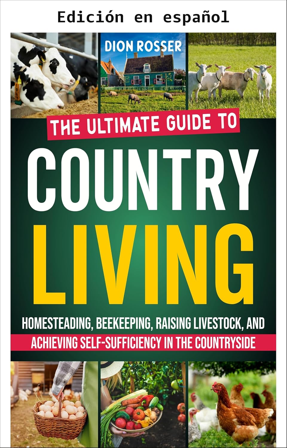 Vida en el campo: la guía definitiva para la autosuficiencia, la apicultura, la cría de ganado y la vida rural autónoma (Jardinería sostenible) (Spanish Edition) baixar livro de graça