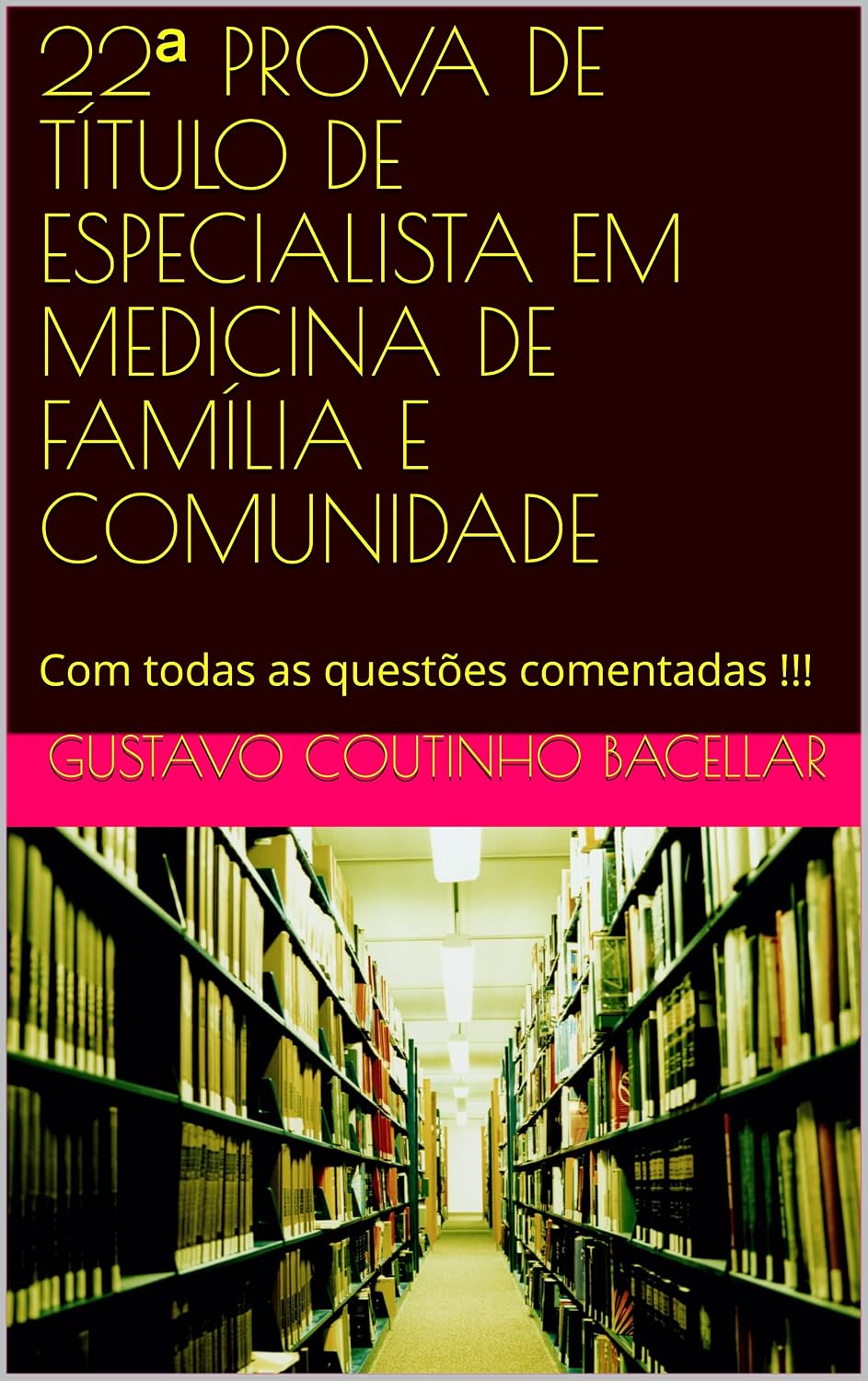 22ª PROVA DE TÍTULO DE ESPECIALISTA EM MEDICINA DE FAMÍLIA E COMUNIDADE: Com todas as questões comentadas !!! baixar o livro de graça