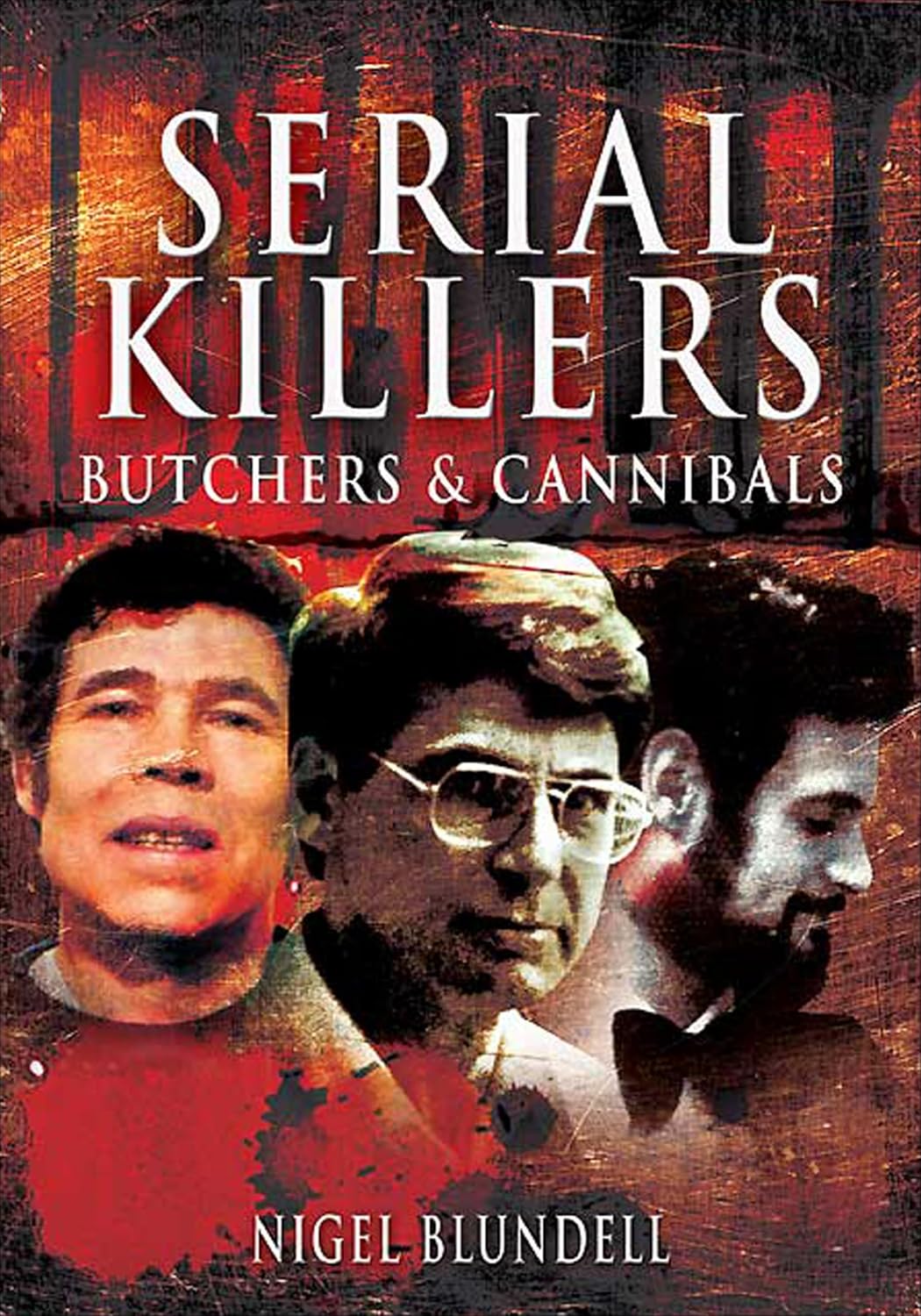 ler totalmente Serial Killers: Butchers & Cannibals (English Edition)