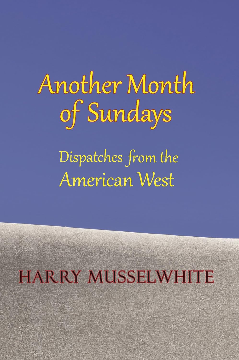Another Month of Sundays: dispatches from the American West (English Edition) baixar o livro de graça