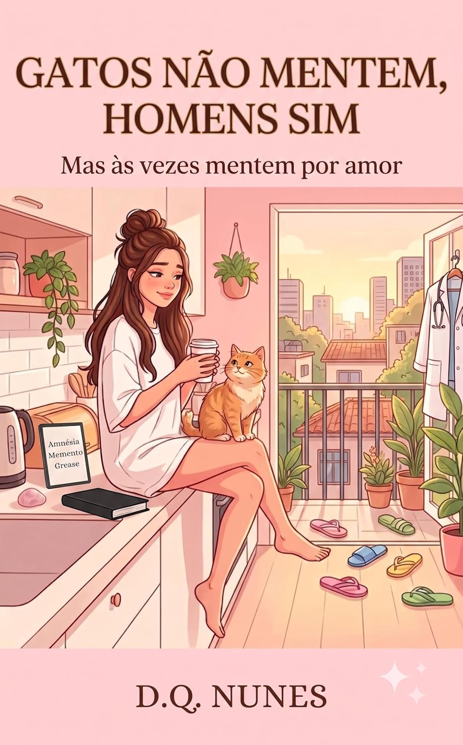 Gatos não Mentem, Homens Sim: (Mas as Vezes Mentem por Amor) baixar livro de graça