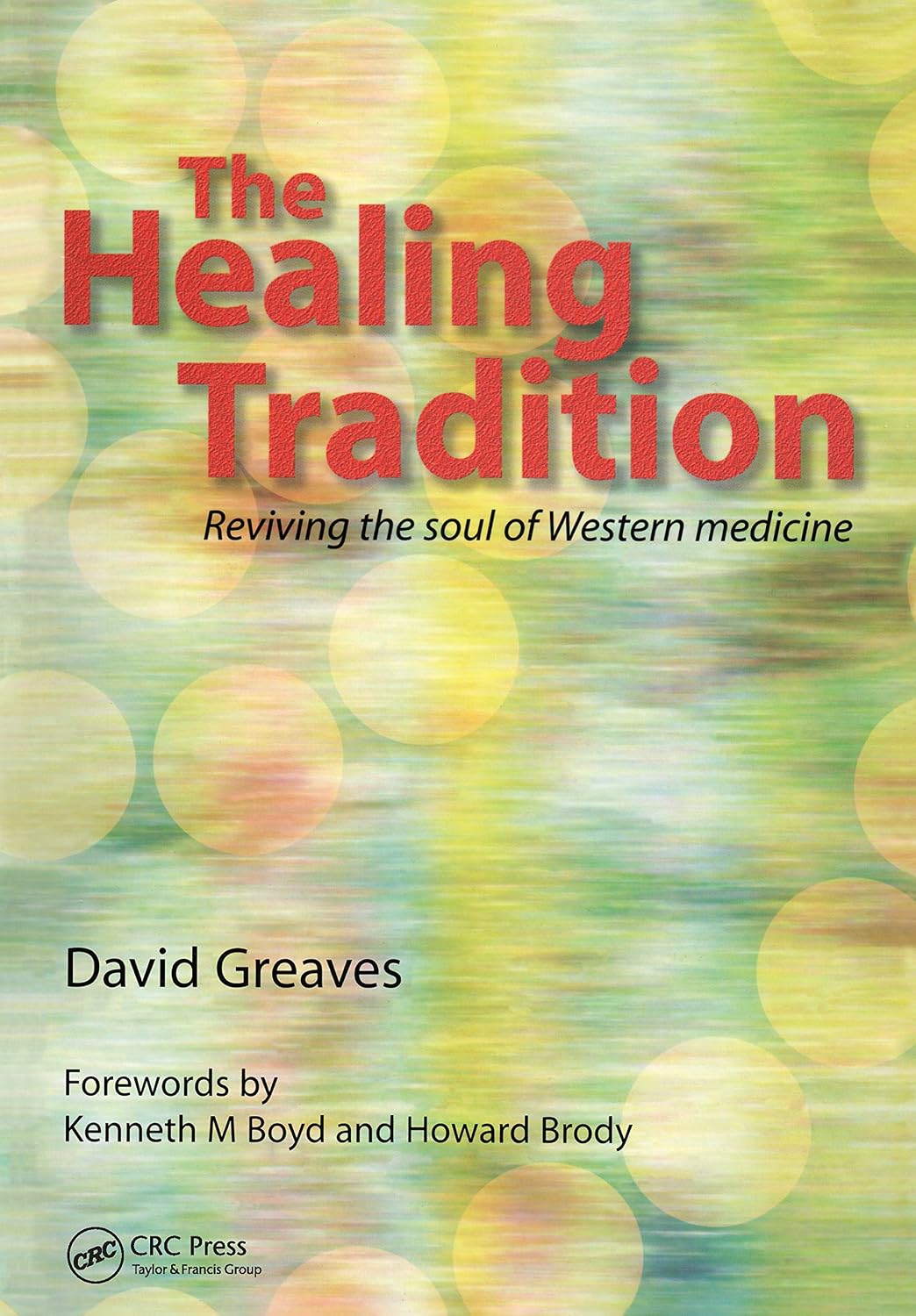 The Healing Tradition: Reviving the Soul of Western Medicine (English Edition) baixar o livro de graça