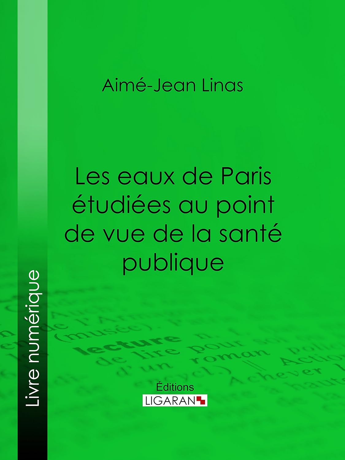 Les eaux de Paris étudiées au point de vue de la santé publique: Quelles eaux veut-on faire boire aux Parisiens ? (French Edition) baixar livro de graça