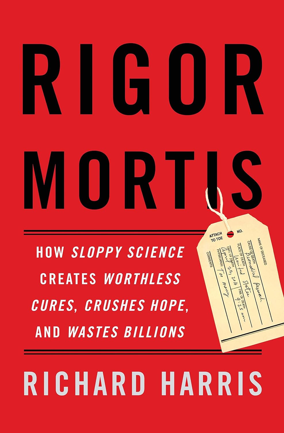 ler totalmente Rigor Mortis: How Sloppy Science Creates Worthless Cures, Crushes Hope, and Wastes Billions (English Edition)