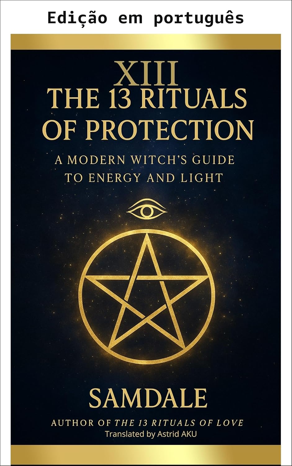 Os 13 rituais de proteção (XIII rituais)