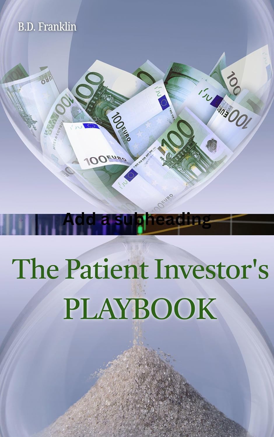 The Patient Investor's Playbook: The Guide to Creating Passive Income & Financial Freedom Through Buy and Hold & Dividend Investing (The Stock Market Investment Playbook Series) (English Edition) baixar livro de graça