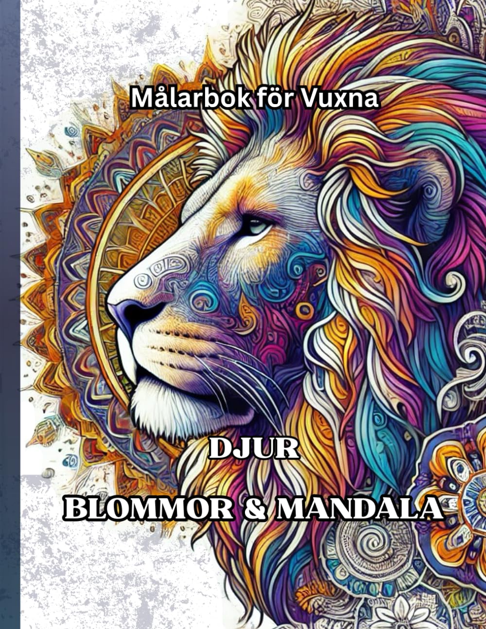 Målarbok för Vuxna DJUR, BLOMMOR & MANDALA: Avkopplande och harmonisk färgläggning för mindfulness och inre frid (Swedish Edition) baixar livro de graça