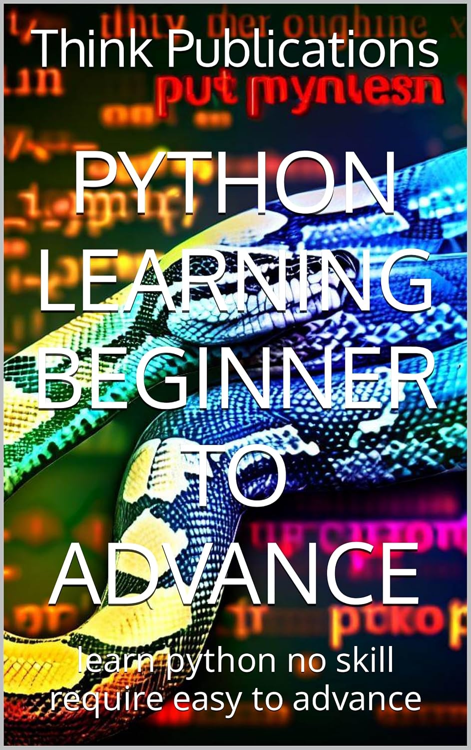 ler totalmente Python learning beginner to advance: learn python no skill require easy to advance (English Edition)