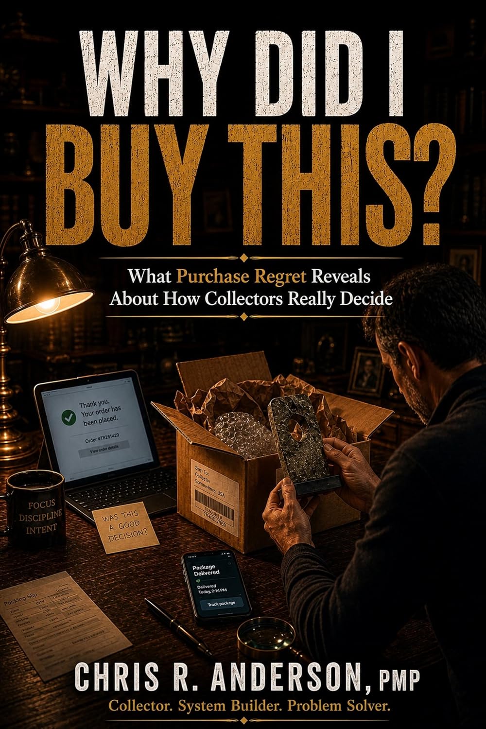 Why Did I Buy This?: What Purchase Regret Reveals About How Collectors Really Decide. (Collector Behavior Series) (English Edition) baixar livro de graça