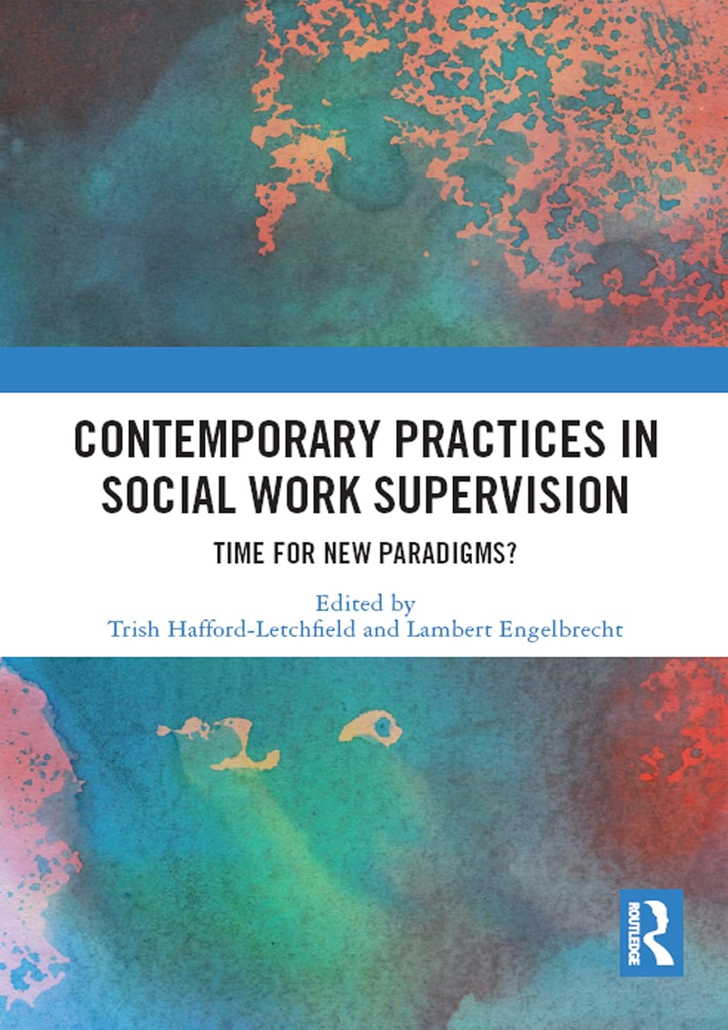 Contemporary Practices in Social Work Supervision: Time for New Paradigms? (English Edition) baixar livro de graça