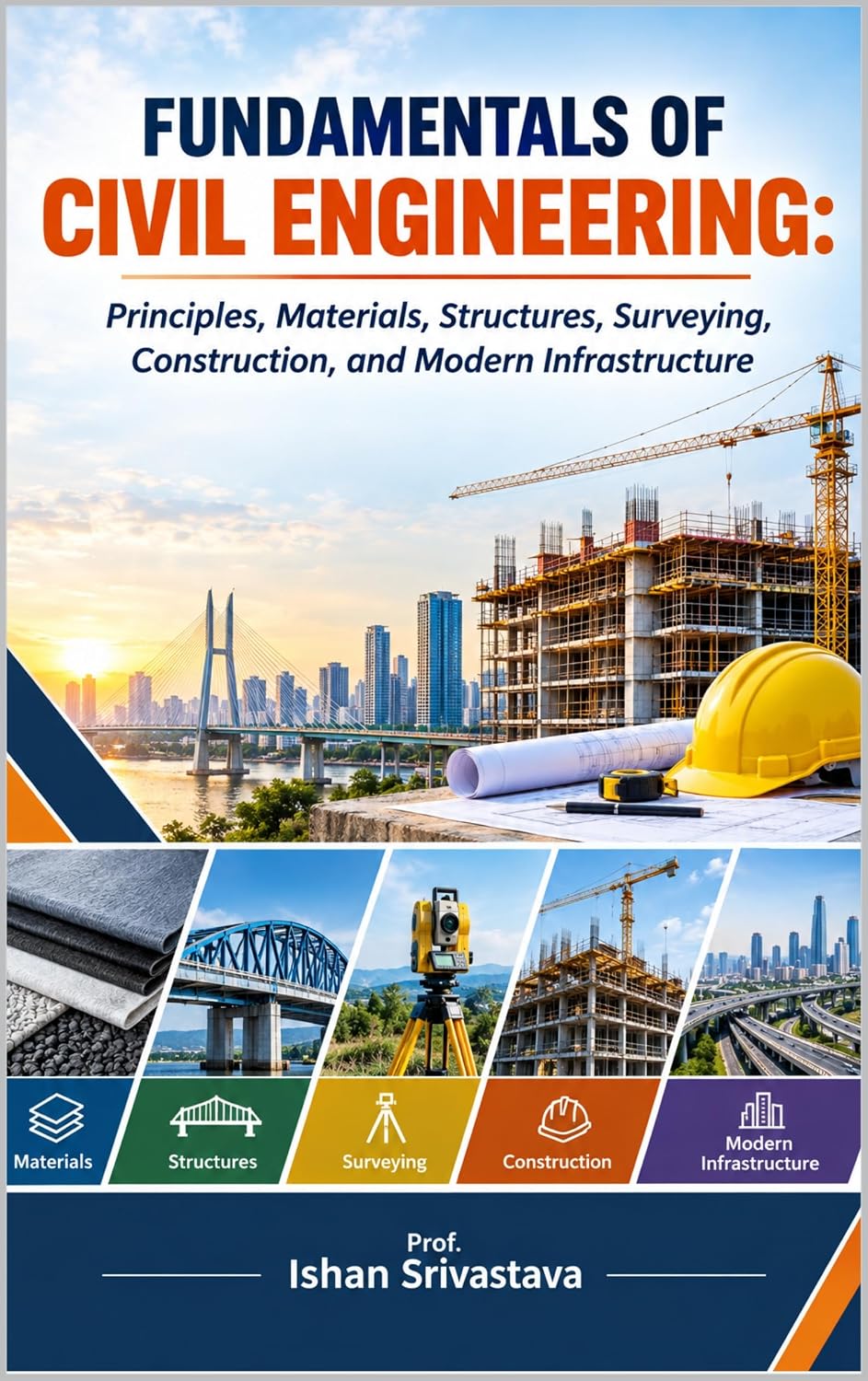 FUNDAMENTALS OF CIVIL ENGINEERING: Principles, Materials, Structures, Surveying, Construction, and Modern Infrastructure (English Edition) baixar livro de graça