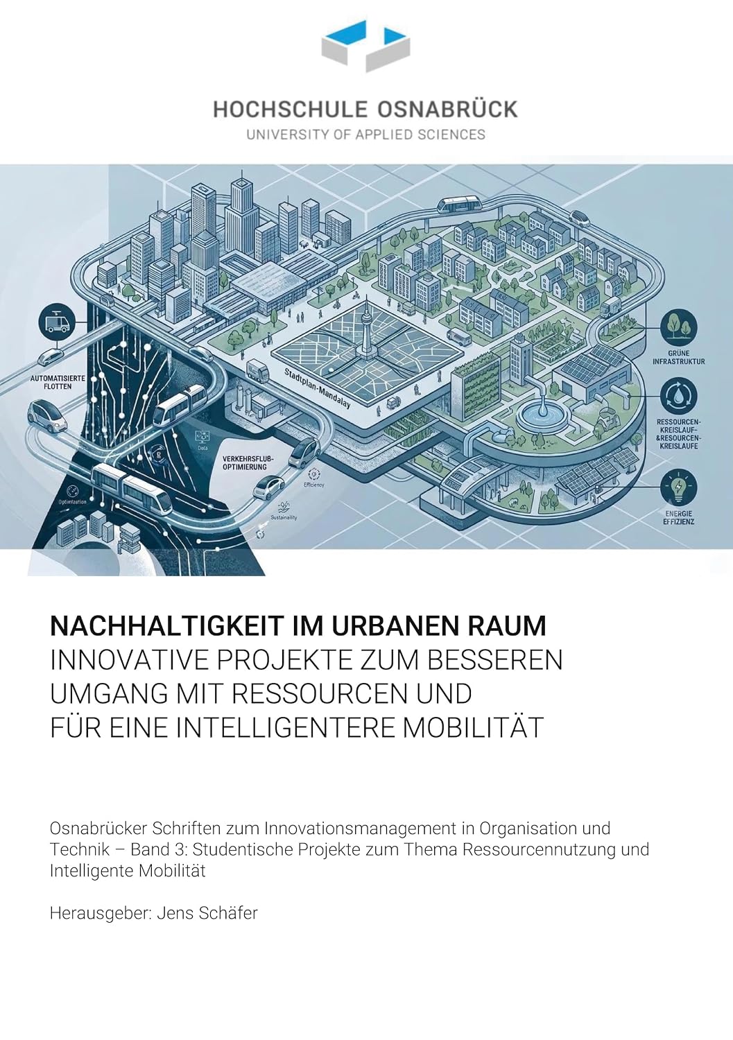 ler totalmente Nachhaltigkeit im urbanen Raum: Innovative Projekte zum besseren Umgang mit Ressourcen und für eine intelligentere Mobilität (Osnabrücker Schriften zum Innovationsmanagement 3) (German Edition)