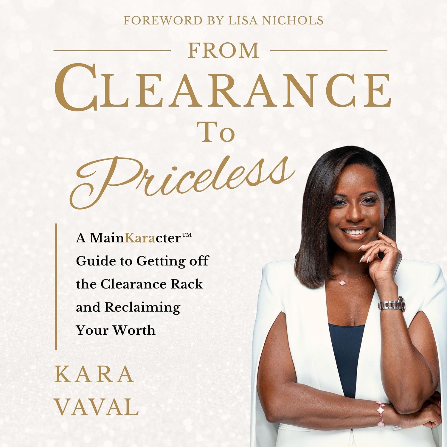 From Clearance to Priceless: A Main KaracterTM Guide to Getting off the Clearance Rack and Reclaiming Your Worth baixar o livro de graça