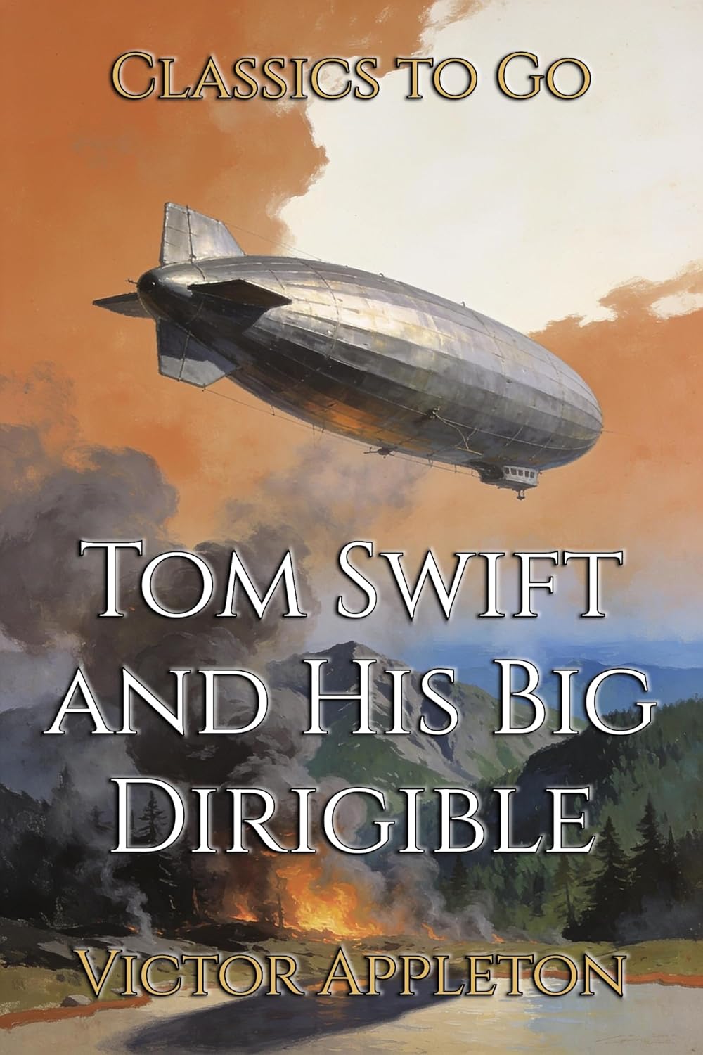 capítulo por capítulo baixar Tom Swift and His Big Dirigible: Restored Classics to Go Edition (English Edition)