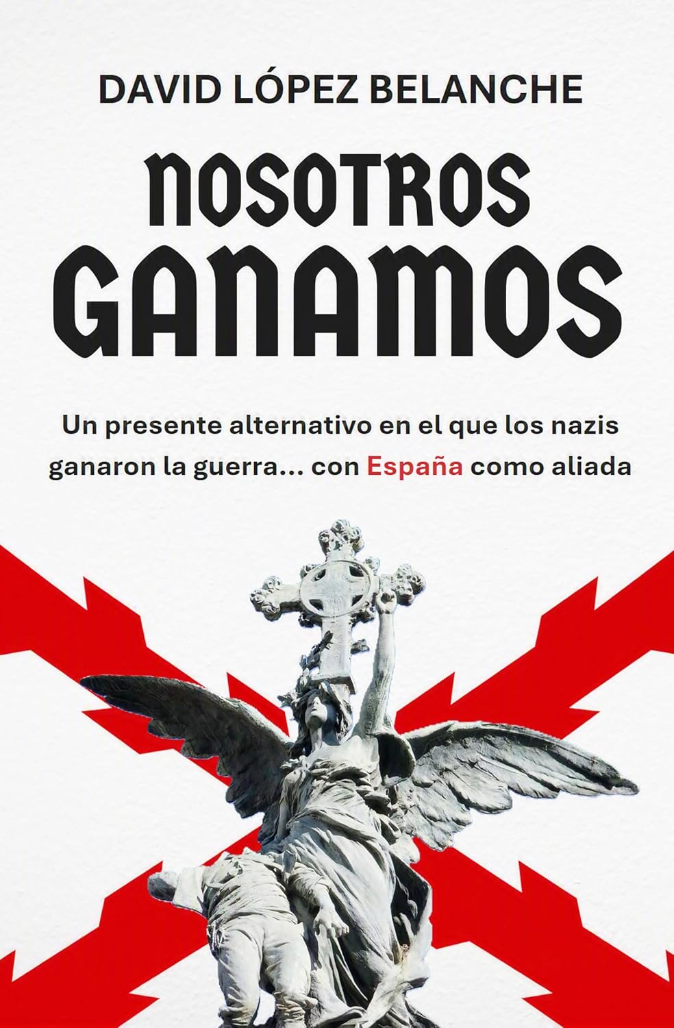 Nosotros Ganamos: ¿Y si los nazis hubieran ganado la guerra... con España como aliada? (Spanish Edition) baixar livro de graça