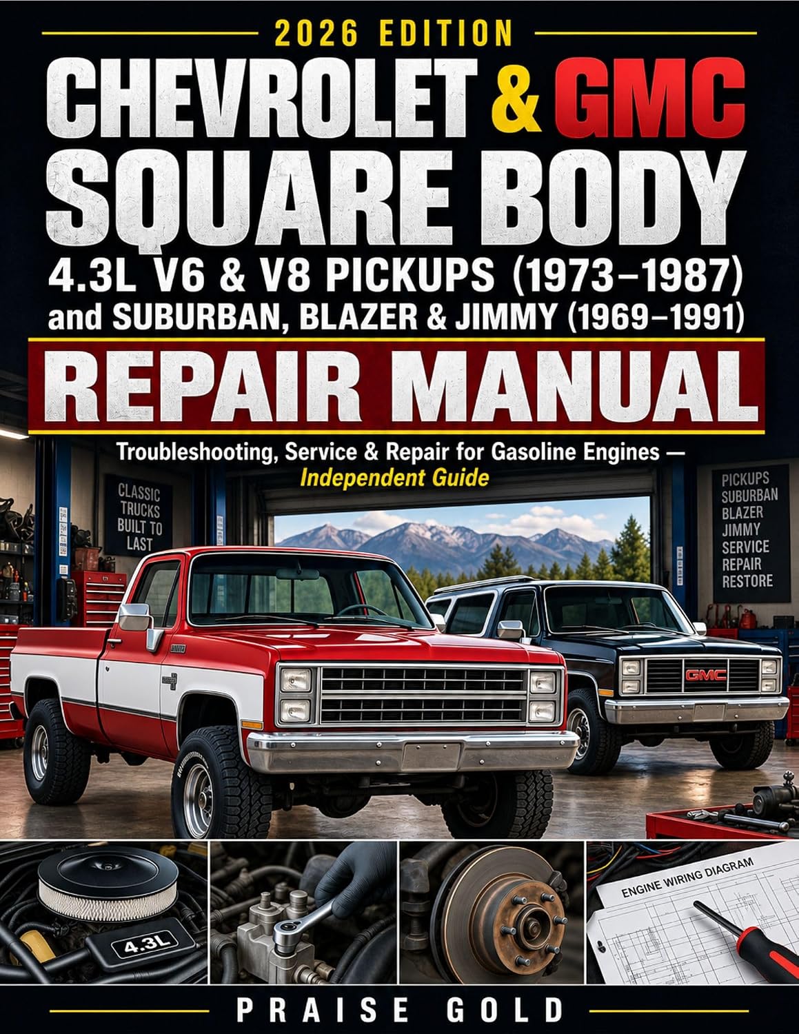 ler totalmente Chevrolet & GMC Square Body 4.3L V6 & V8 Pickups (1973–1987) and Suburban, Blazer & Jimmy (1969–1991) Repair Manual: Troubleshooting, Service & Repair... — Independent Guide (English Edition)