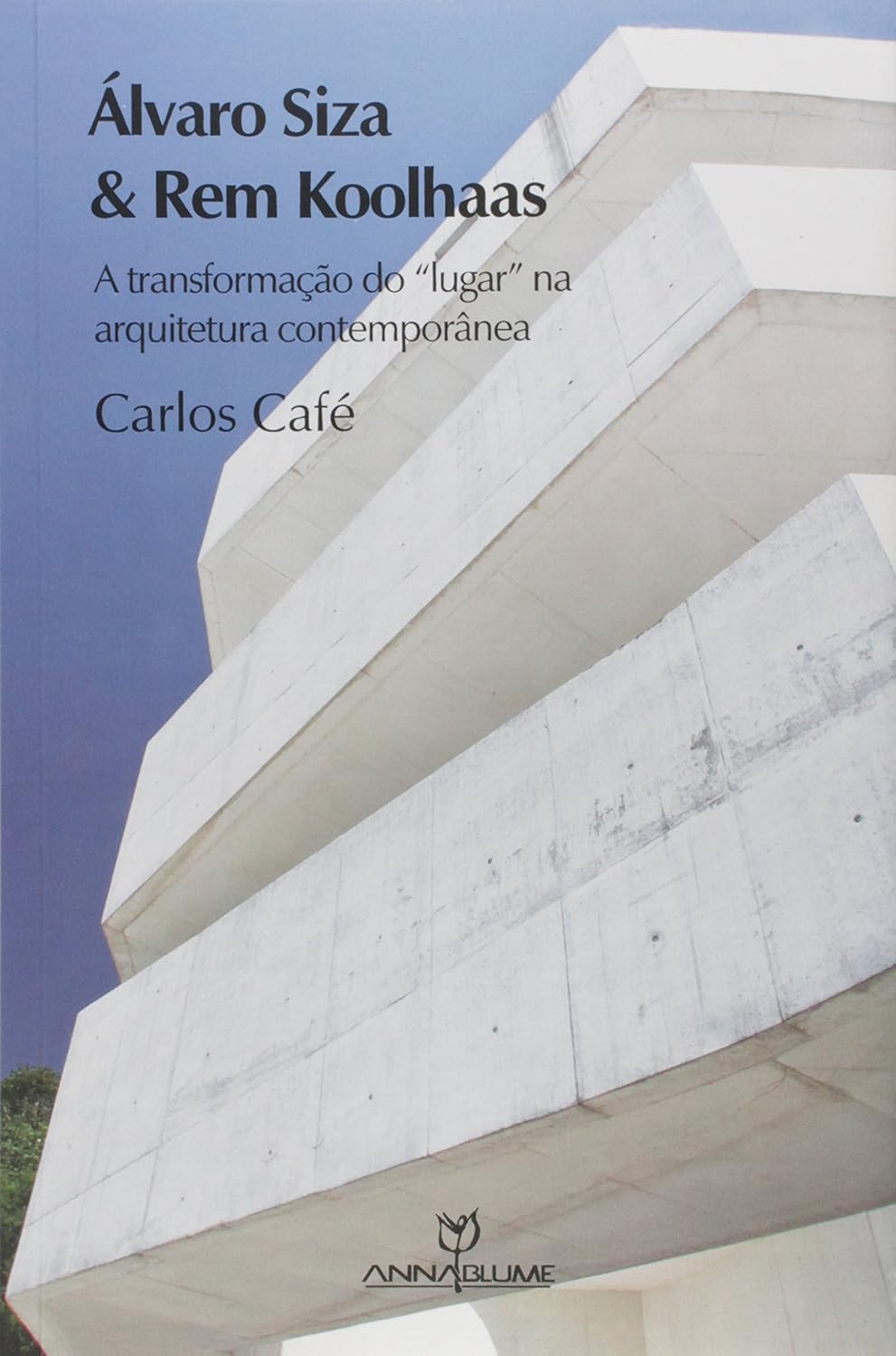capítulo por capítulo baixar Álvaro Siza e Rem Koolhaas. A Transformação do Lugar na Arquitetura Contemporânea