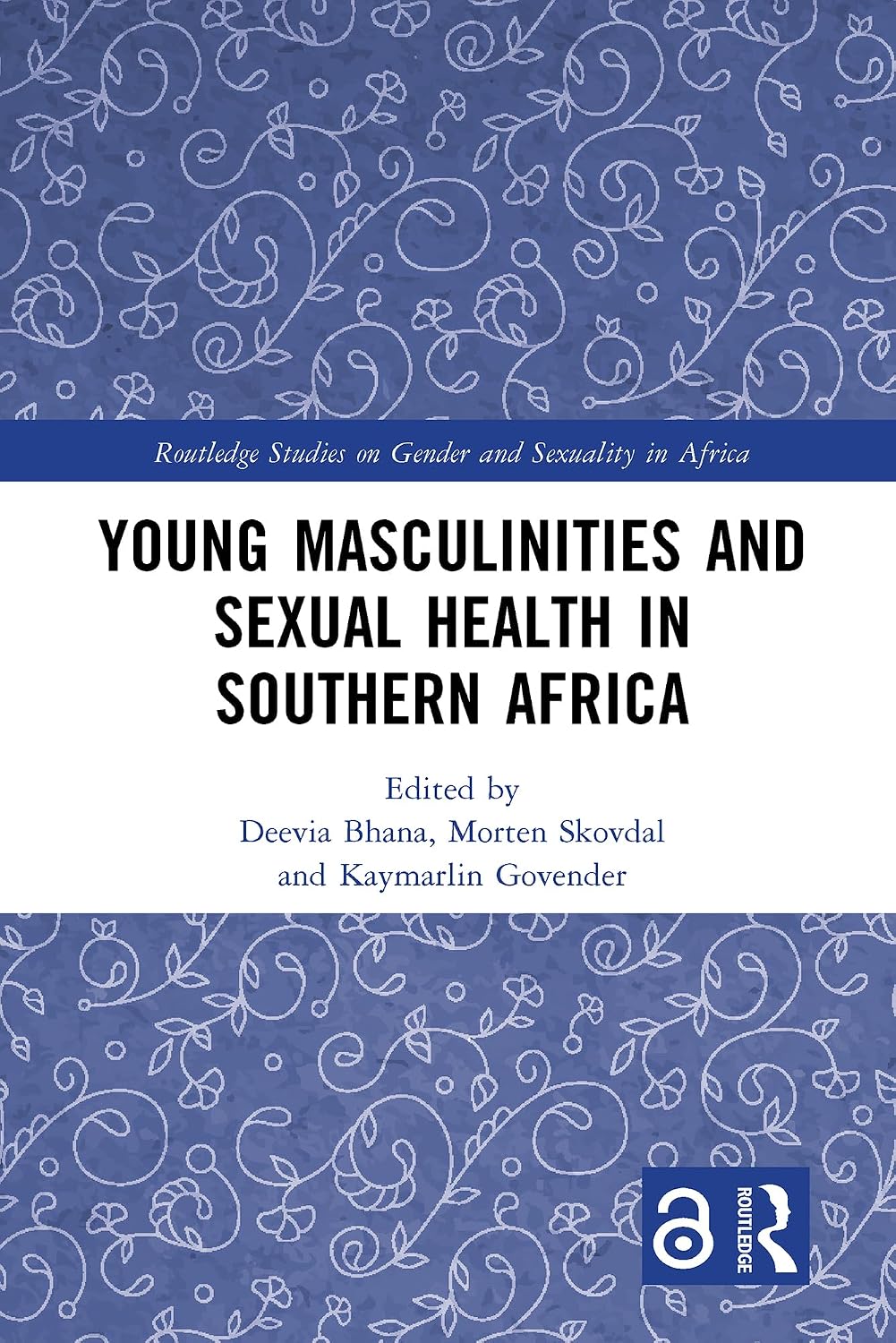 Young Masculinities and Sexual Health in Southern Africa (Routledge Studies on Gender and Sexuality in Africa) (English Edition) baixar livro de graça