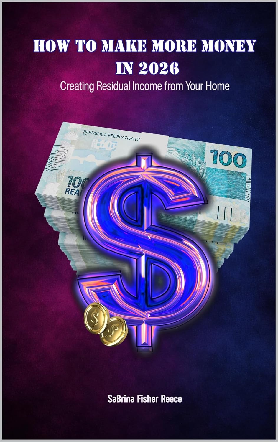 How To Make More Money In 2026: Creating Residual Income From Your Home (English Edition) baixar livro de graça
